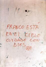 Franco esta en el cielo, cuidado con dios */(c) Magdalena Oelzant 1996/public